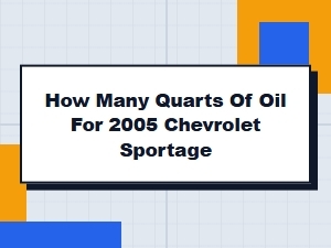 Correct Oil Capacity for a 2005 Chevrolet Sportage