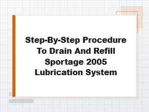 Sportage Lubrication System Drain and Refill Guide