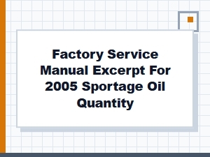 Sportage Oil Quantity Specifications From Service Manual